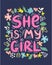 lgbt quote I am her girl, She is my girl concept, print, postcard, banner in a beautiful thematic frame of hearts, flowers, crowns