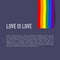 LGBT vector banner, Love is Love poster Support Freedom LGBTQ Pride. Colorful template with flag text on dark background