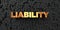 Liability - Gold text on black background - 3D rendered royalty free stock picture