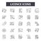 Licence line icons for web and mobile design. Editable stroke signs. Licence  outline concept illustrations