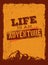 Life Is An Adventure. Outdoor Mountain Hiking Motivation Quote. Vector Concept on Grunge Rusty Background