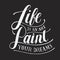 Life is an art paint your dreams illustration