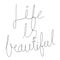 Life is beautiful typography design