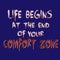 Life begins at the end of your comfort zone. Vector grunge quote. Motivational  grungy graffity style lettering. Motivational