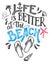 Life is better at the beach hand-lettering card