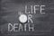 Life or death watch