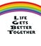 Life gets better together - hand drawn poster. LGBT concept. Rainbow and handwritten text.  Lettering for poster, banner, card.