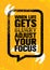 When Life Gets Blurry Adjust Your Focus. Inspiring Creative Motivation Quote Poster Template. Vector Typography