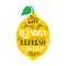 When life gives you lemons it is time to refresh yourself hand drawn illustration with typography