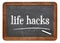 Life hacks on balckboard