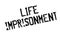 Life Imprisonment rubber stamp