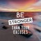 Life Inspirational Quotes - Be stronger than your excuses. Blurry background