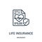 life insurance icon vector from insurance collection. Thin line life insurance outline icon vector illustration. Linear symbol