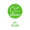 Life on land color icon. Corporate social responsibility. Sustainable Development Goals. SDG color sign. Pictogram for ad, web. UI