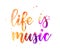 Life is music lettering
