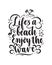 Life`s a beach enjoy the wave summer inspirational lettering quo