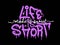 Life is short make it sweet quote