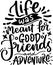 Life Was Meant For Good Friends And Adventure Quotes, Bestfriend Lettering Quotes