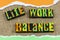 Life work balance business career lifestyle strategy relationship success