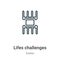 Lifes challenges outline vector icon. Thin line black lifes challenges icon, flat vector simple element illustration from editable