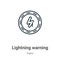 Lightning warning outline vector icon. Thin line black lightning warning icon, flat vector simple element illustration from