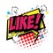 LIKE ! Comic Speech Bubble.