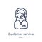 Linear customer service icon from Customer service outline collection. Thin line customer service vector isolated on white