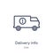 Linear delivery info icon from Delivery and logistic outline collection. Thin line delivery info vector isolated on white