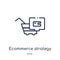 Linear ecommerce strategy icon from General outline collection. Thin line ecommerce strategy icon isolated on white background.