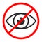 Linear eye symbol  is crossed out with red STOP sign, do not vision icon