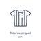 Linear referee striped sportive t shirt icon from American football outline collection. Thin line referee striped sportive t shirt