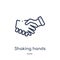 Linear shaking hands icon from Business outline collection. Thin line shaking hands icon isolated on white background. shaking