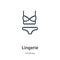 Lingerie outline vector icon. Thin line black lingerie icon, flat vector simple element illustration from editable clothes concept