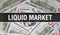 Liquid Market text Concept Closeup. American Dollars Cash Money,3D rendering. Liquid Market at Dollar Banknote. Financial USA