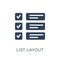 list layout with check boxes icon in trendy design style. list layout with check boxes icon isolated on white background. list