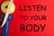 Listen to Your Body