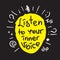 Listen to your inner voice - handwritten motivational quote.