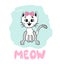 Little cat saying Meow. Cute vector girly princess kitten. can be used for greeting card, t-shirt design, print or