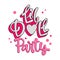 Little Doll Party quote. Lol dolls theme girl hand drawn lettering logo phrase.