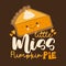 Little Miss Pumpkin Pie - funny slogan with cute hand drawn pumpkin pie slice