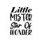 little mister star of wonder black letter quote