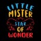 Little Mister Star of Wonder Creative Typography Design.