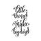 little things make big days black and white handwritten lettering