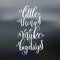 Little things make big days handwritten lettering positive quote