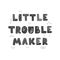 Little troublemaker - fun hand drawn nursery poster with lettering