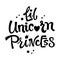 Little Unicorn Princess quote. Simple black color Fairytale theme girl party hand drawn lettering logo phrase.