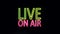 Live ON AIR Sign in Neon Style Turning On