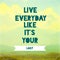 Live everyday like its your last Inspirational quotation on landscape picture background