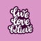 Live love believe. Typography text
