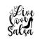 Live love salsa-positive saying handwritten text, with high-heel shoe silhouette.